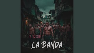 La Banda - V.F.M.style