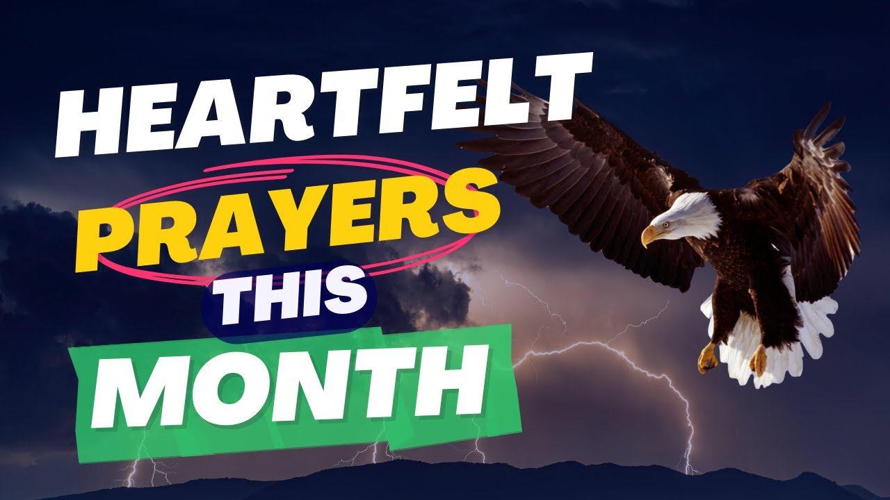 HEARTFELT PRAYERS FOR THIS MONTH - YouTube