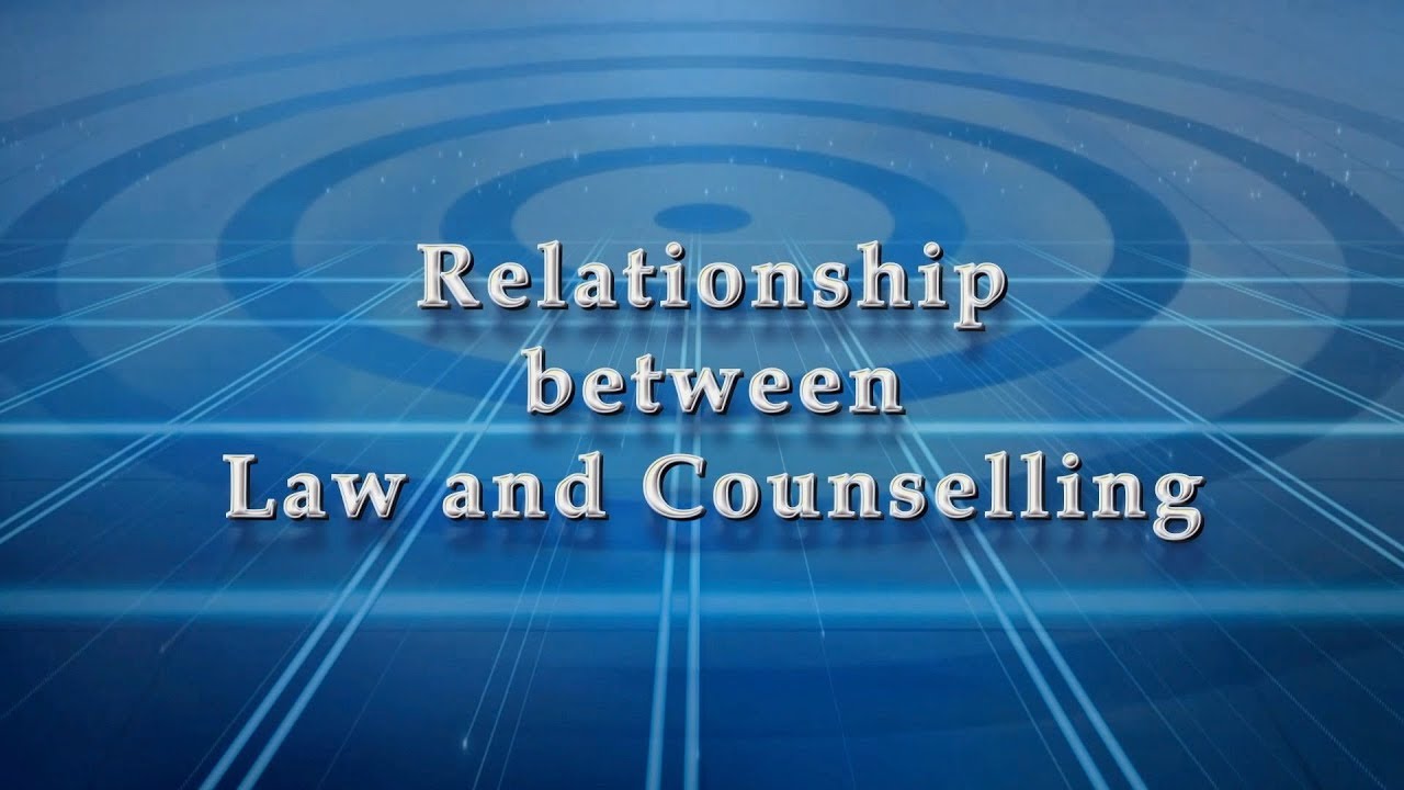Relationship Between the Law and Counselling YouTube