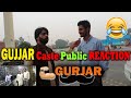 What pakistani people think about gujjar  ft punjab pakistan  gurjar caste public reaction