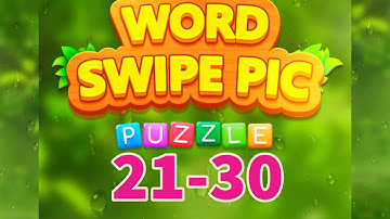 WORD SWIPE PIC level 21 22 23 24 25 26 27 28 29 30