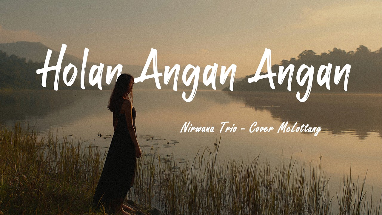 Holan Angan Angan - Nirwana Trio (Cover McLottung) | Audio Lirik