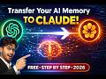 How to Transfer Your Entire AI Memory to Claude(ChatGPT, Gemini &amp; More)—Free Step-by-Step Guide 2026