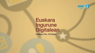 EAS: ‘Euskara eta ingurune digitala’ mintegia