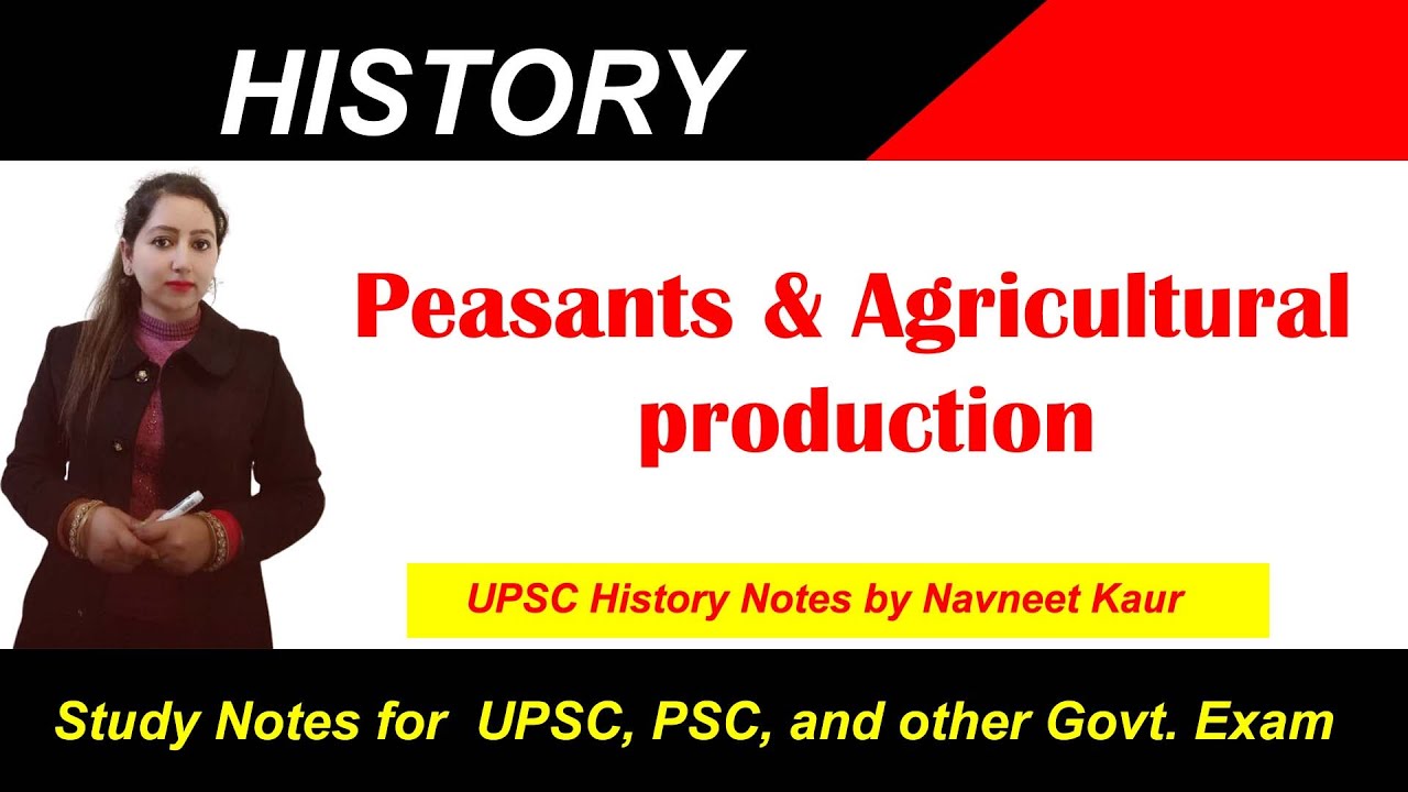 Peasants and Agricultural production Notes For Class 12 NCERT History