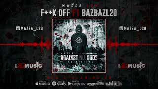 Mazza L20 ft BazBaz L20 - F++K off (visualiser) Against All Odds | The Mixtape | Resimi