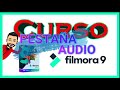 🟢Pestaña AUDIO en FILMORA🎶 [CURSO FILMORA]💻