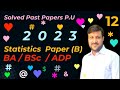 ADP Statistics (B) 2023 | BA / B.Sc / ADP Year 2023 Punjab University Lahore.