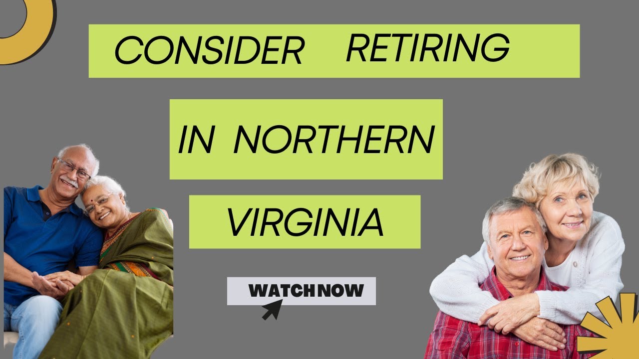 Retiring or Downsizing? Discover the Best Northern Virginia Cities (DC Metro Area)