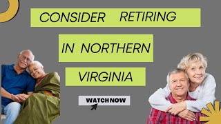 Retiring or Downsizing? Discover the Best Northern Virginia Cities (DC Metro Area)
