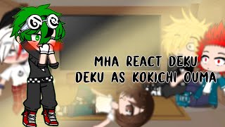 ✨Mha react to Deku's past as Kokichi Ouma✨ (1/3) | iiHanako Chan