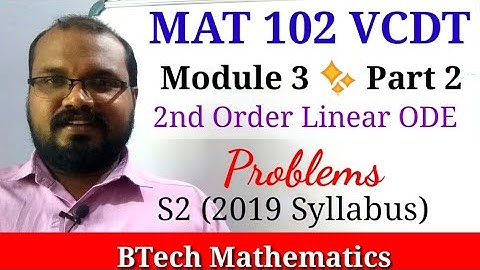 Homogeneous Linear ODE(2nd Order) | S2(2019) Mathematics | Module 3(Part 2)