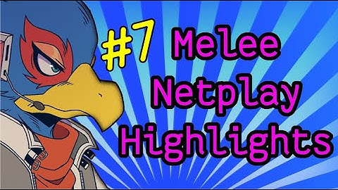 Melee Netplay Highlights #7