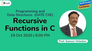 Programming and Data Structures (GATE CSE) - Recursive Functions in C - 19 Oct, 6 PM