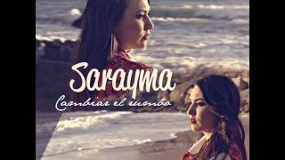 Sarayma - Cambiar El Rumbo