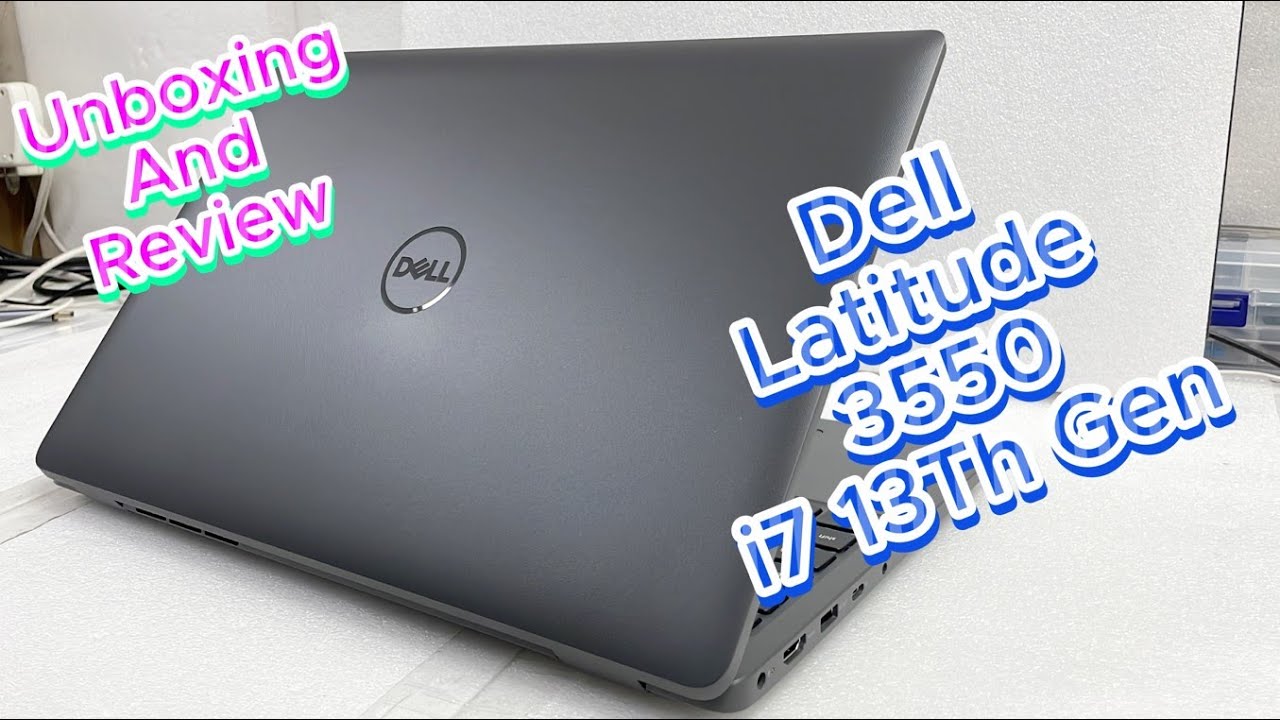 Dell Latitude 3550 i7 1355U Review | Dell Latitude 3550 i7 1355U