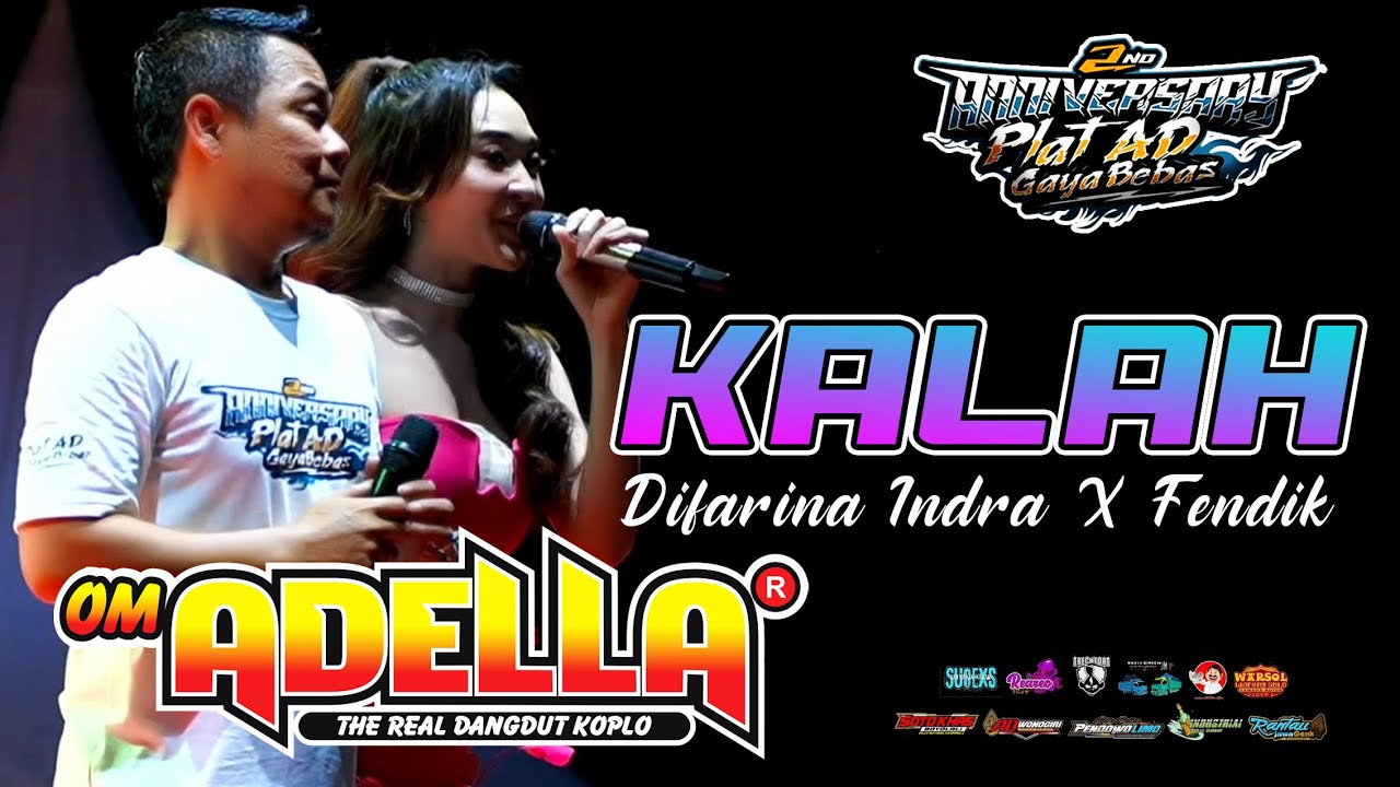 KALAH - DIFARINA INDRA FT CAK FENDIK  || OM ADELLA | ANNIV 2ND PLAT AD GAYA BEBAS