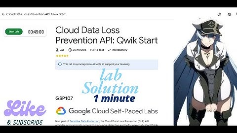 Cloud Data Loss Prevention API: Qwik Start || GSP107 || Qwiklabs Arcade 2025.