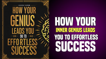 "How Your Inner Genius Leads You to Effortless Success | Audiobook Insights"
