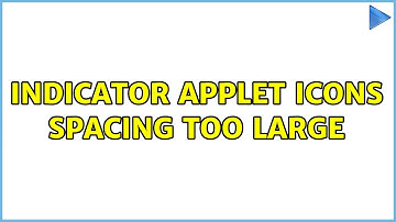 Indicator Applet Icons Spacing Too Large