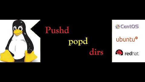Pushd, popd and dirs command in Linux | how to record all directories we worked on | Daily study