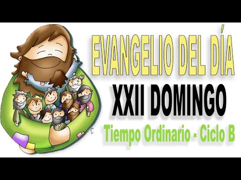 【22】 DOMINGO XXII del Tiempo Ordinaria | Ciclo B 🔥 Evangelio del Día 29 de AGOSTO