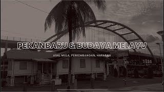 PEKANBARU DAN BUDAYA MELAYU | FILM DOKUMENTER