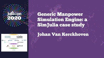 JuliaCon 2020 | Generic Manpower Simulation Engine: a SimJulia case study | Johan Van Kerckhoven
