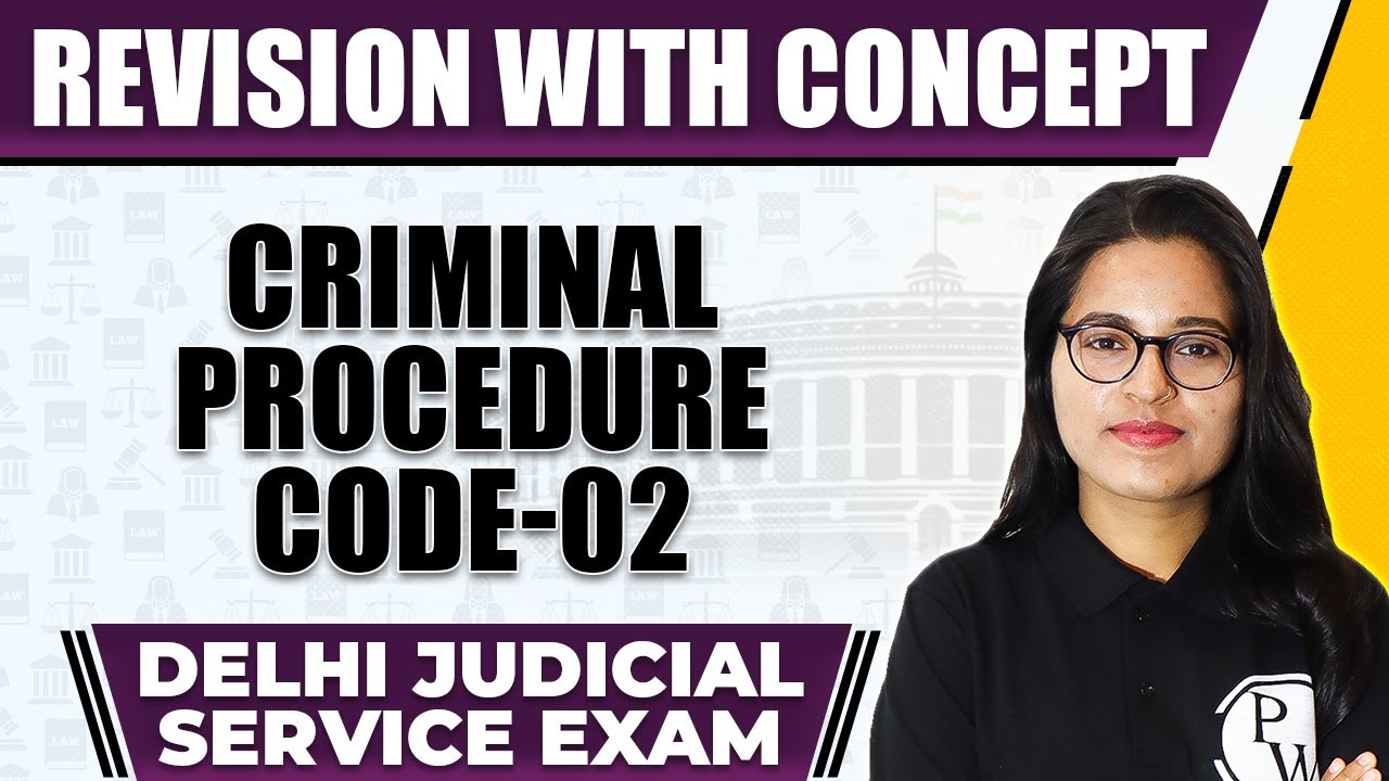 Criminal Procedure Code (CPC) : Part-2 | DJS Exam Revision | Delhi ...