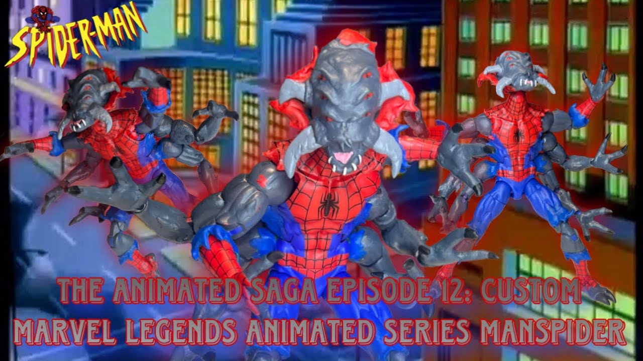 The animated saga episode 12: marvel legends custom animated man spider ...