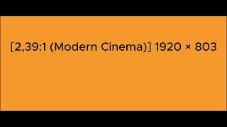 2,39:1 (Modern Cinema) video aspect ratio
