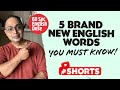 5 Brand New English Words You Must Know! English Vocabulary Lesson #shorts Learn English With Aakash