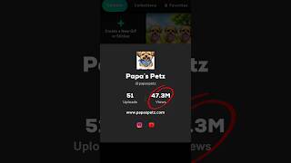 Papa’s Petz on GIPHY?! 😳💙 | 47 Million Views?!