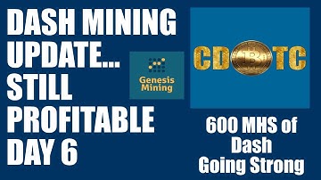 Genesis Dash Mining Update Profitable DAY 6