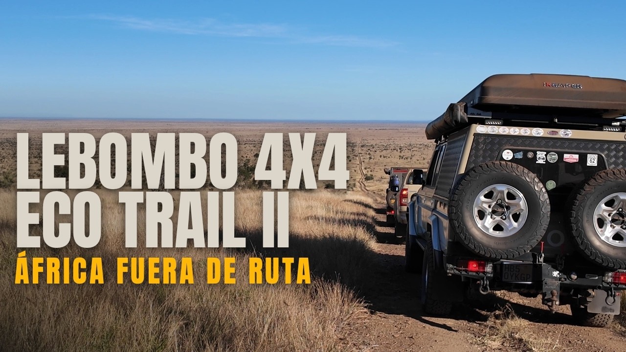 Entramos en MOZAMBIQUE sin PASAPORTE: LEBOMBO ECO TRAIL | ÁFRICA FUERA DE RUTA