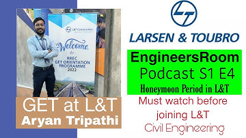 L&T GET Work experience | L&T work culture salary CTC | EngineersRoom Podcast S1 E4