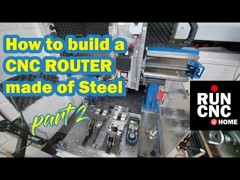 How to build a rigid CNC Router made of steel part 2 - plans incl.