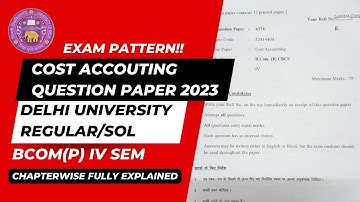 Cost Accounting Question Paper 2023 | DU SOL/REG | Exam Pattern 4th Semester