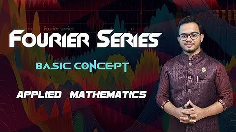Fourier Series  - Basic Concept -  Applied Math  Honour