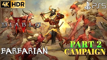 PS5 Diablo 4 Barbarian Walkthrough Gameplay 4K HDR 60FPS Part 2 Campaign | Diablo 4 Barb Gameplay 4K