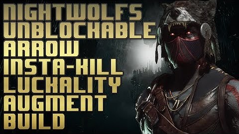 Nightwolfs unblockable arrow insta-kill luckality augment build, 1 second flawless kills.