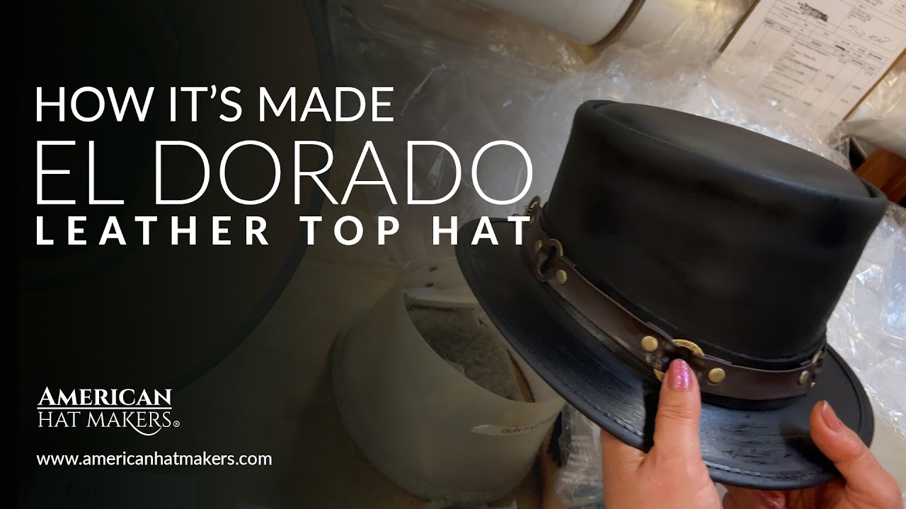How It's Made - The El Dorado Leather Top Hat 