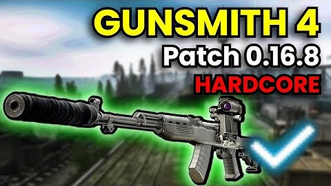 Gunsmith Part 4 - HARDCORE WIPE Patch 0.16.8 Guide | Escape From Tarkov