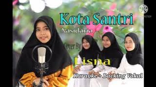 KOTA SANTRI - Lisna DKK (Cover by Gasentra) (Karaoke   Backing Vokal)