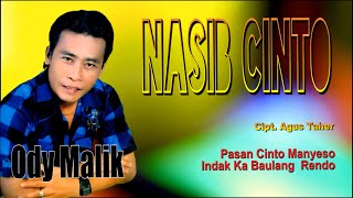 HITS ODY MALIK || NASIB CINTO - PASAN CINTO MANYESO- INDAK KA BAULANG RENDO