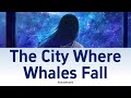 Rokudenashi - 鯨の落ちる街 (The City Where Whales Fall) [Lyric/Lirik dan Terjemahan Indonesia]