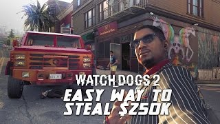 WATCH DOGS 2 GAMEPLAY - EASY METHOD TO GET $250K (ARMORED LOOT TRUCK MISSION) screenshot 3