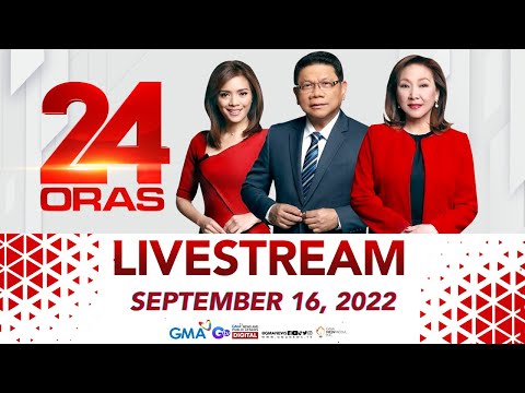 24 Oras Livestream: September 16, 2022 - Replay