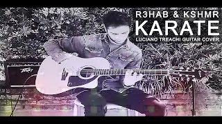 R3HAB & KSHMR - Karate (Guitar Cover)