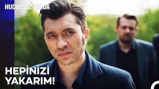 Gözünü Kan Bürümüş Bir Adam Nasıl Bakar Bilir Misin? - Hudutsuz Sevda 6. 